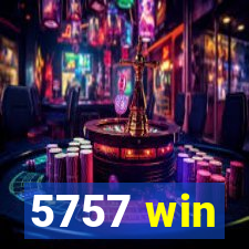 5757 win